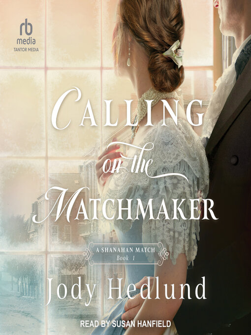 Title details for Calling on the Matchmaker by Jody Hedlund - Available